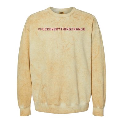 #Fuckeverythingorange Text 2024 Colorblast Crewneck Sweatshirt