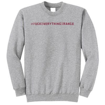 #Fuckeverythingorange Text 2024 Tall Sweatshirt