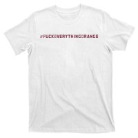 #Fuckeverythingorange Text 2024 T-Shirt