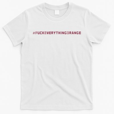 #Fuckeverythingorange Text 2024 T-Shirt