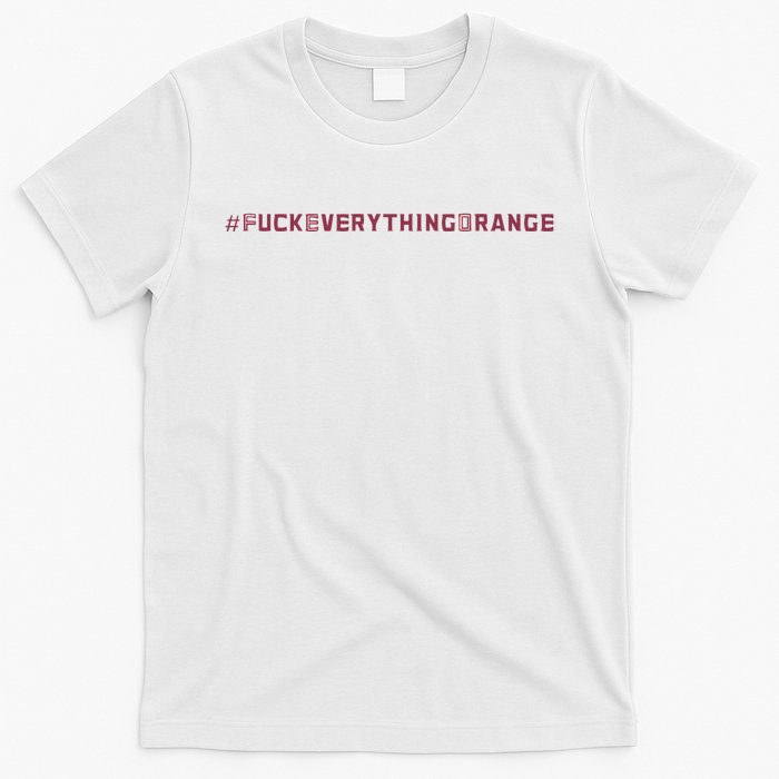 #Fuckeverythingorange Text 2024 T-Shirt