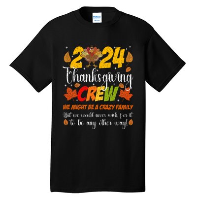 Family Thanksgiving 2024 Thanksgiving Crew Matching Tall T-Shirt