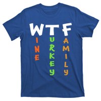 Funny Thanksgiving 2018 Gift Wine Turkey Family Gift T-Shirt