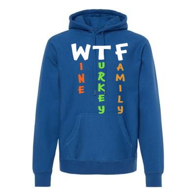 Funny Thanksgiving 2018 Gift Wine Turkey Family Gift Premium Hoodie