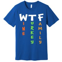 Funny Thanksgiving 2018 Gift Wine Turkey Family Gift Premium T-Shirt