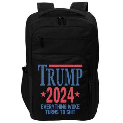 Funny Trump 2024 Everything Woke Turns To Shit Impact Tech Backpack