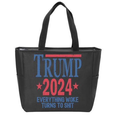 Funny Trump 2024 Everything Woke Turns To Shit Zip Tote Bag