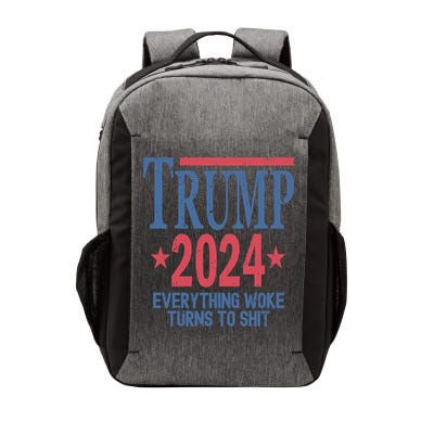 Funny Trump 2024 Everything Woke Turns To Shit Vector Backpack