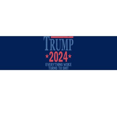 Funny Trump 2024 Everything Woke Turns To Shit Bumper Sticker