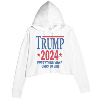 Funny Trump 2024 Everything Woke Turns To Shit Crop Fleece Hoodie