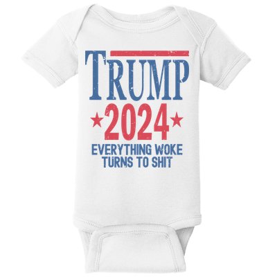 Funny Trump 2024 Everything Woke Turns To Shit Baby Bodysuit