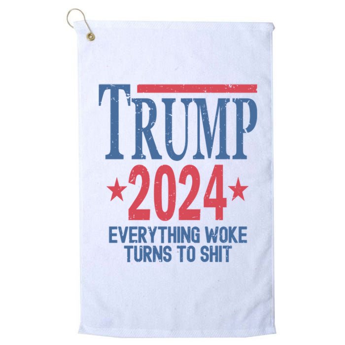 Funny Trump 2024 Everything Woke Turns To Shit Platinum Collection Golf Towel