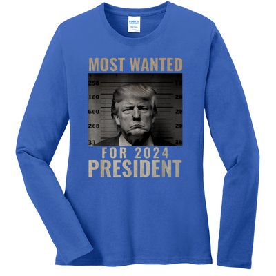 Funny Trump 2024 Most Wanted Mugshot For President Gift Ladies Long Sleeve Shirt