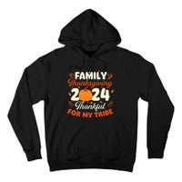 Family Thanksgiving 2024 Thanksgiving Day Fall Holiday Tall Hoodie