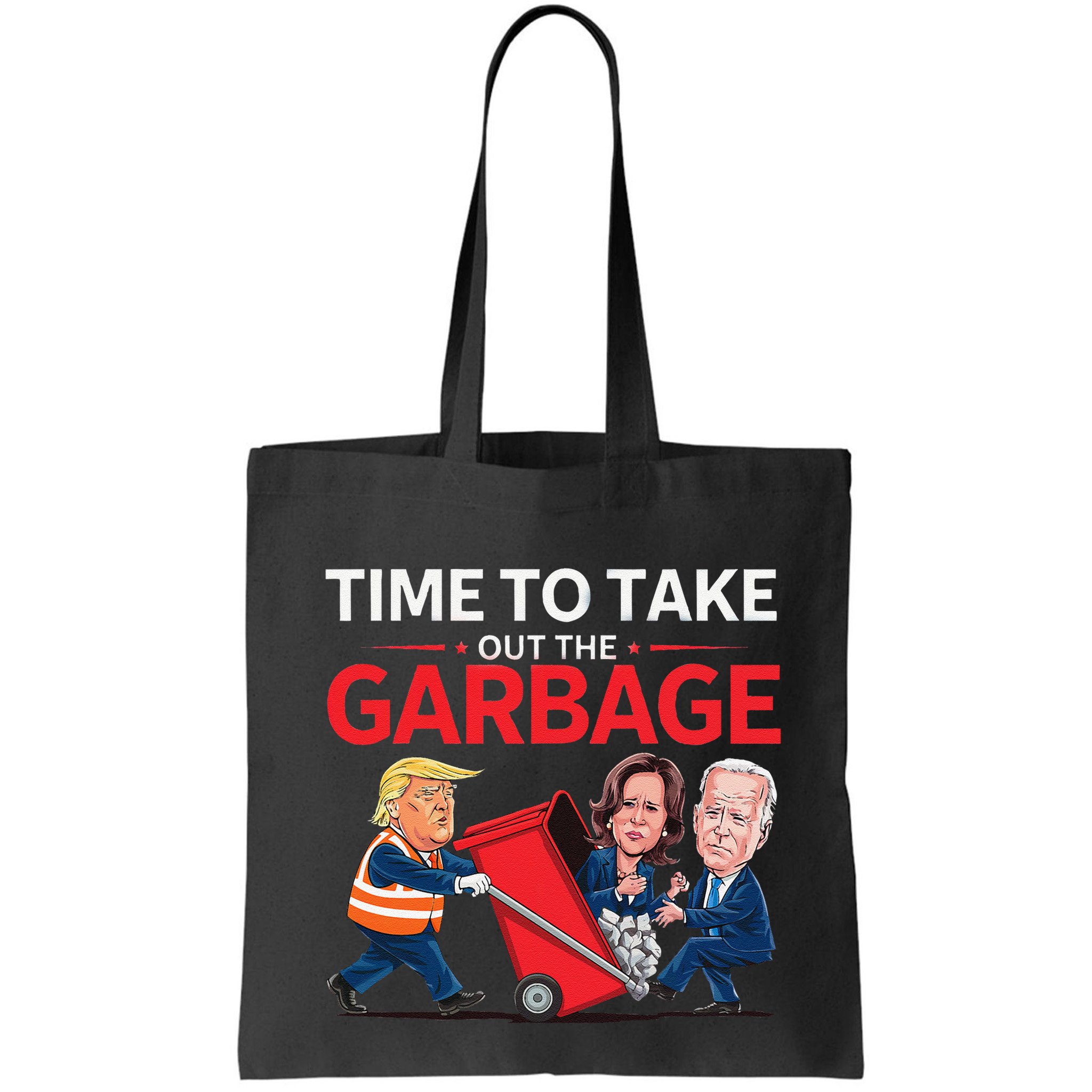 Funny Trump 2025 Time To Take Out Garbage Harris Biden Bag
