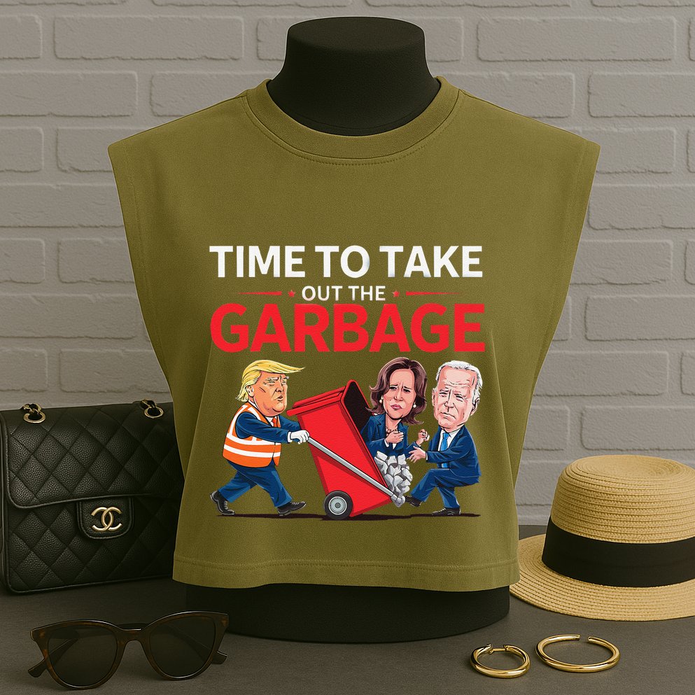 Funny Trump 2025 Time To Take Out Garbage Harris Biden Garment-Dyed Women's Muscle Tee