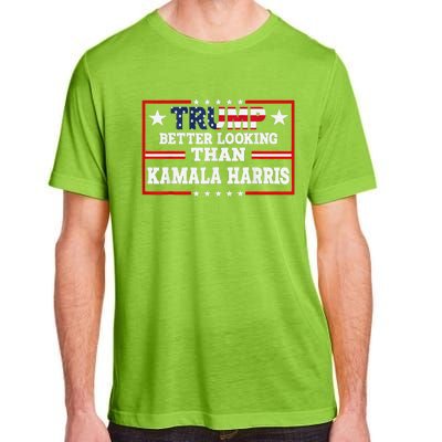 Funny Trump 2024 IM Better Looking Than Kamala Harris Adult ChromaSoft Performance T-Shirt