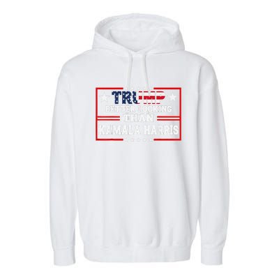 Funny Trump 2024 IM Better Looking Than Kamala Harris Garment-Dyed Fleece Hoodie