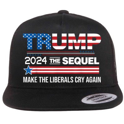 Funny Trump 2024 The Sequel Make Liberals Cry Again Us Flag Flat Bill Trucker Hat