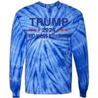 Funny Trump 2024 No More Bullshit American Election Gift Tie-Dye Long Sleeve Shirt