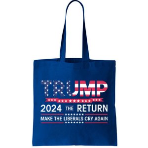 Funny Trump 2024 The Return Make Liberals Cry Again Election Gift Tote Bag