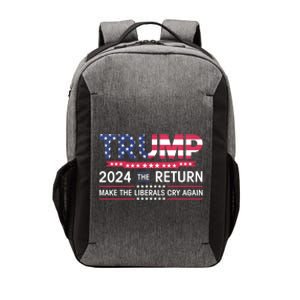 Funny Trump 2024 The Return Make Liberals Cry Again Election Gift Vector Backpack