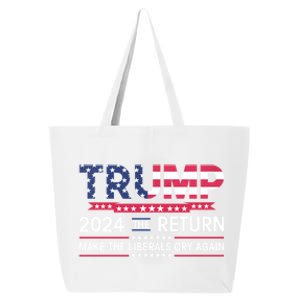 Funny Trump 2024 The Return Make Liberals Cry Again Election Gift 25L Jumbo Tote