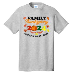 Family Thanksgiving 2024 Thankful For My Tribe Group Autumn Tall T-Shirt