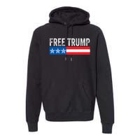 Free Trump 2024 Donald Trump USA Election Premium Hoodie