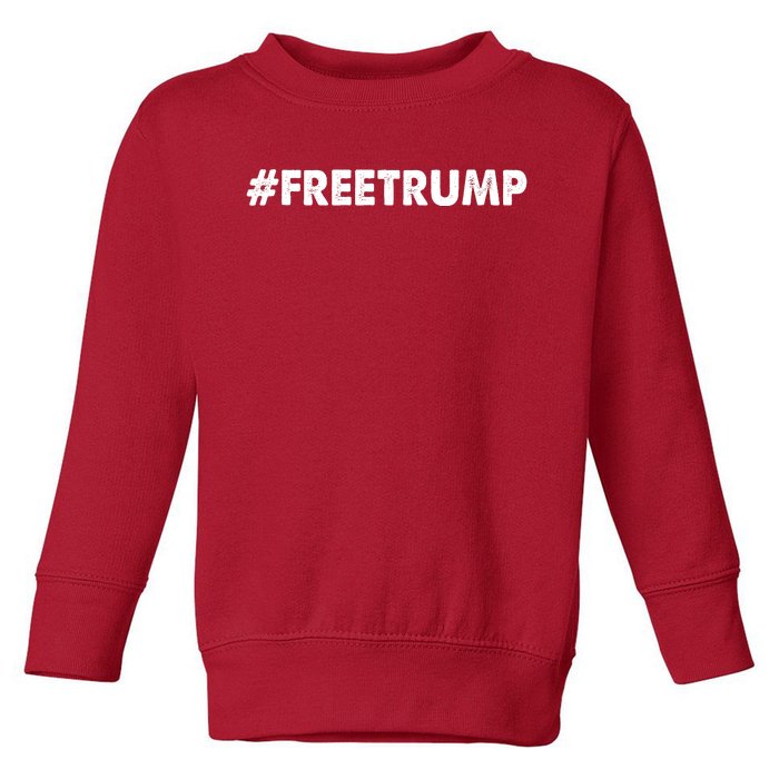 Free Trump 2024 Pro Donald Trump Toddler Sweatshirt