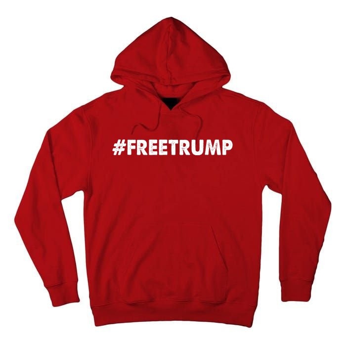 Free Trump 2024 Pro Donald Trump Tall Hoodie