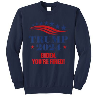 Funny Trump 2024 Biden You're Fired Trump Return Anti Biden Tall Sweatshirt