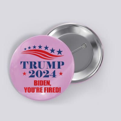 Funny Trump 2024 Biden You're Fired Trump Return Anti Biden Button