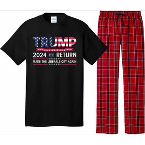 Funny Trump 2024 The Return Make Liberals Cry Again Election Great Gift Pajama Set