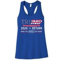 Funny Trump 2024 The Return Make Liberals Cry Again Election Great Gift Women's Racerback Tank