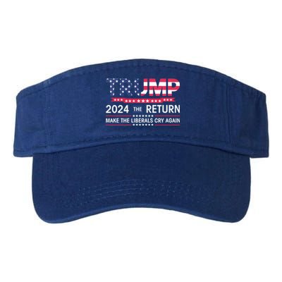 Funny Trump 2024 The Return Make Liberals Cry Again Election Great Gift Valucap Bio-Washed Visor