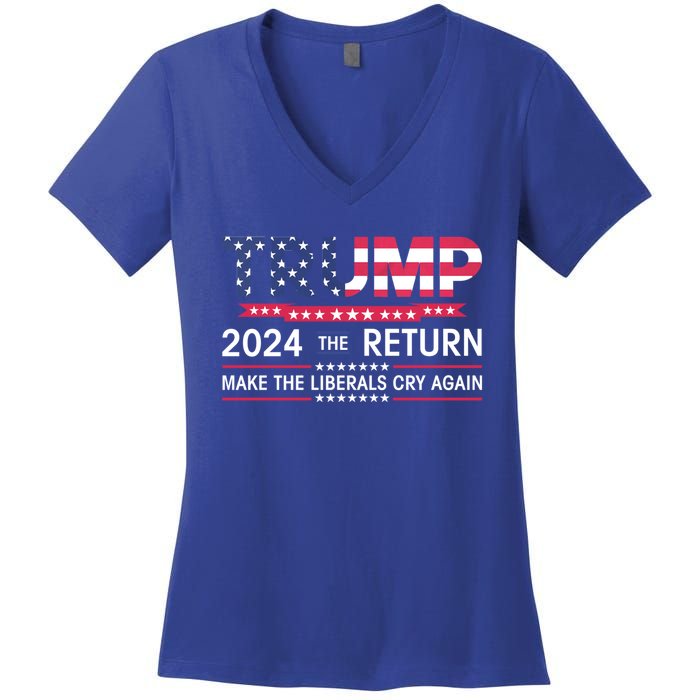 Funny Trump 2024 The Return Make Liberals Cry Again Election Great Gift Women's V-Neck T-Shirt