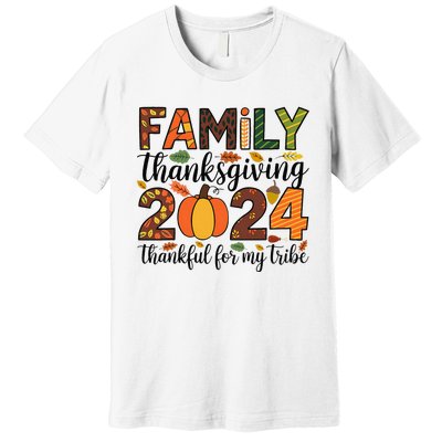 Family Thanksgiving 2024 Thankful For My Tribe Group Autumn Premium T-Shirt