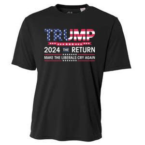 Funny Trump 2024 The Return Make Liberals Cry Again Election Cooling Performance Crew T-Shirt