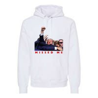 Funny Trump 2024 Missed Me Premium Hoodie