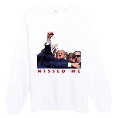 Funny Trump 2024 Missed Me Premium Crewneck Sweatshirt