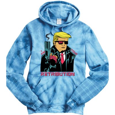 Funny Trump 2024 Cartoon I Am Your Retribution Trumpinator I'll Be Back 2024 Tie Dye Hoodie