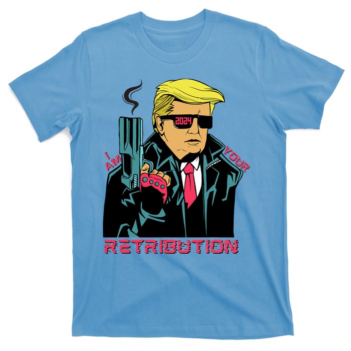 Funny Trump 2024 Cartoon I Am Your Retribution Trumpinator I'll Be Back 2024 T-Shirt