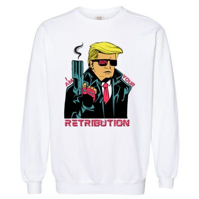 Funny Trump 2024 Cartoon I Am Your Retribution Trumpinator I'll Be Back 2024 Garment-Dyed Sweatshirt