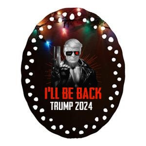 Funny Trump 2024 45 47 Trumpinator ILl Be Back Save America Ceramic Oval Ornament