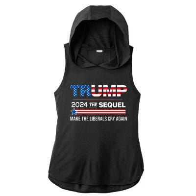 Funny Trump 2024 The Sequel Make Liberals Cry Again Us Flag Ladies PosiCharge Tri-Blend Wicking Draft Hoodie Tank