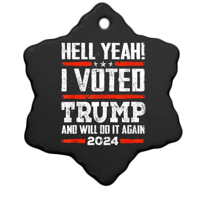 Funny Trump 2024 Yeah! I Voted Trump And Will Do It Again Gift Ceramic Star Ornament