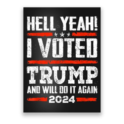 Funny Trump 2024 Yeah! I Voted Trump And Will Do It Again Gift Poster