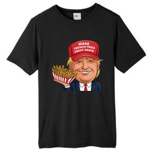 Funny Trump 2024 French Fry Make French Fries Great Again Tall Fusion ChromaSoft Performance T-Shirt