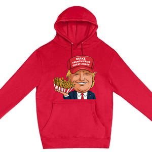 Funny Trump 2024 French Fry Make French Fries Great Again Premium Pullover Hoodie